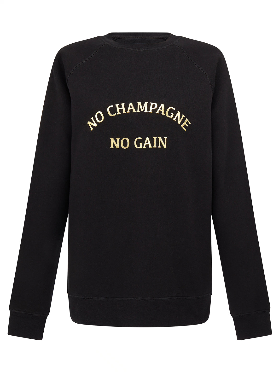 No Champagne No Gain Sweatshirt