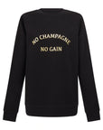 No Champagne No Gain Sweatshirt