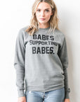 Babes Supporting Babes Sweatshirt