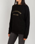 No Champagne No Gain Sweatshirt